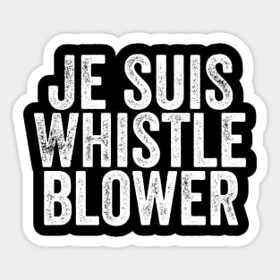 Je Suis Whistleblower - I am the Ukraine Impeachment Whistle Blower Sticker